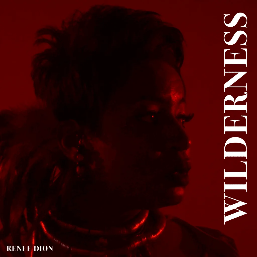 Renee Dion - WILDERNESS [Track Artwork]