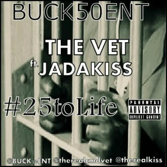 25 To Life track by Buck 50 Entertainment, The Vet, & Jadakiss