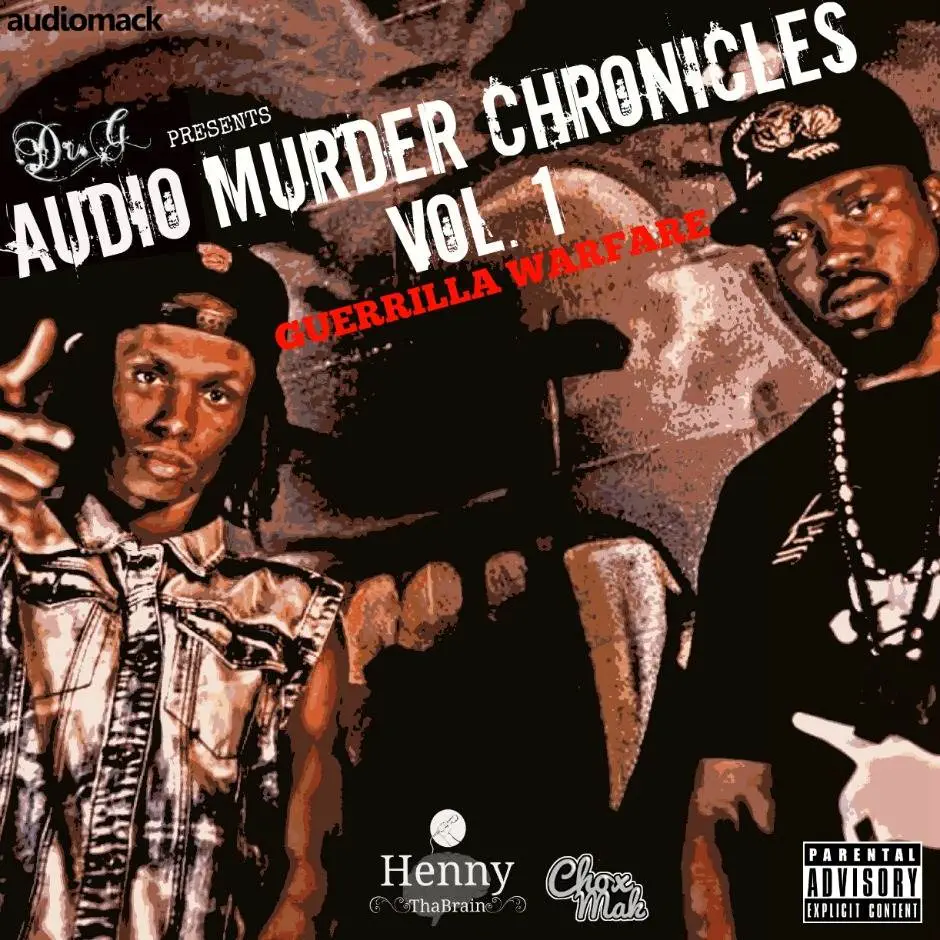 Mixtape: Chox-Mak (@Chox_Mak910) & @HennyThaBrain » Audio Murder Chronicles, Vol.1: Guerrilla Warfare 1