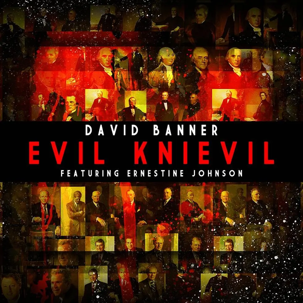 MP3: David Banner (@TheRealBanner) feat. Ernestine Johnson (@E_OnTheScene) » #EvilKnievil