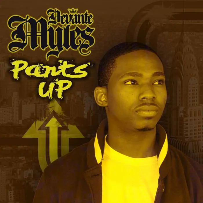 @DeVanteMyles » Pants Up [Mixtape]