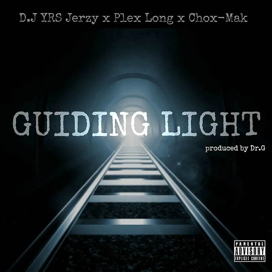 MP3: DJ YRS Jerzy (@IAmDJYRSJerzy) feat. @PlexLong & Chok-Mak (@Chox_Mak910) » Guiding Light