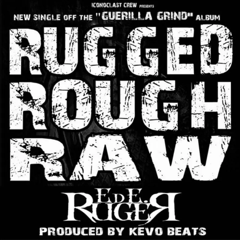 MP3: @Ed_E_Ruger » Rugged, Rough, Raw [Prod. @KevoBeats]