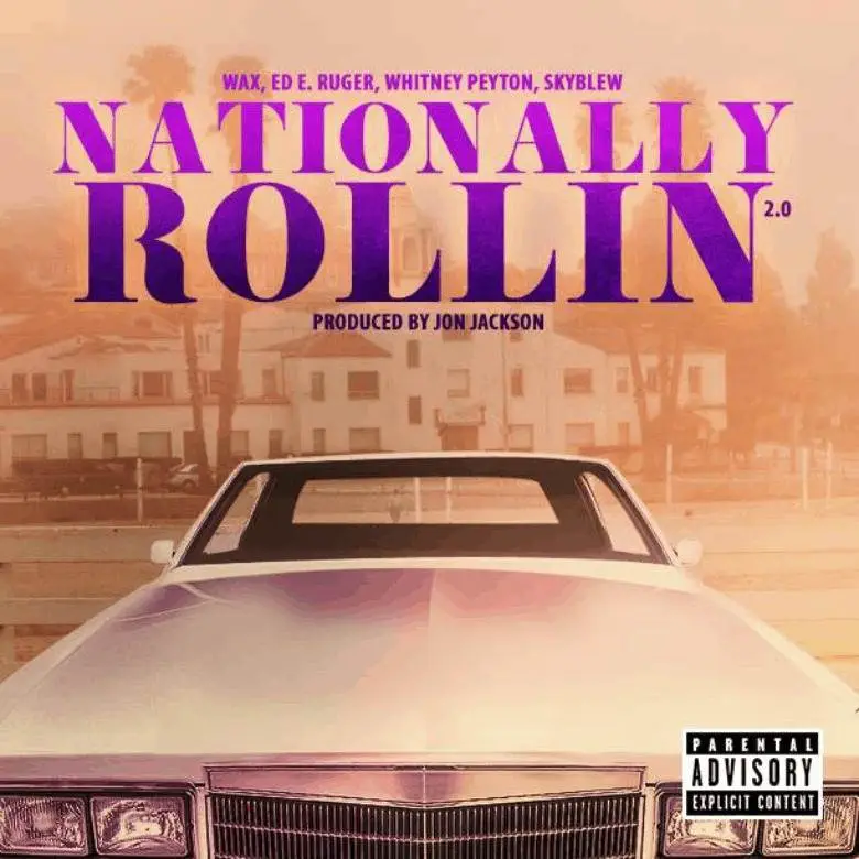 MP3: @Ed_E_Ruger, @WhitneyPeyton, @BigWax, & @HeySkyBlew » Nationally Rollin 2.0