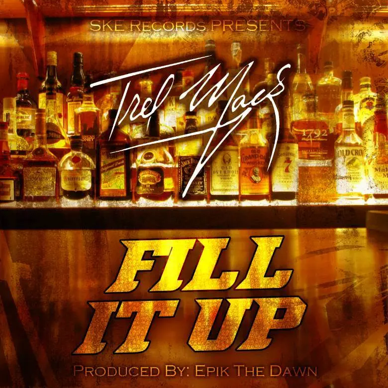 MP3: @TrelMack » Fill It Up [Prod. @Epik The Dawn]
