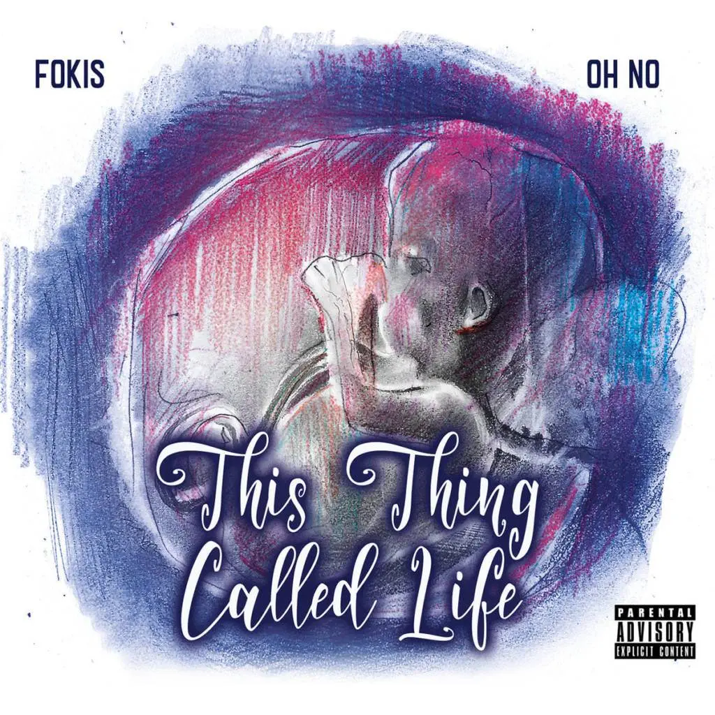 Fokis & oh no this thing called life [album artwork]