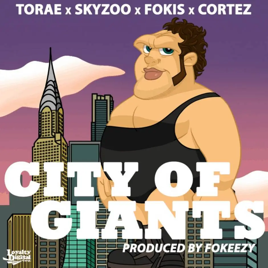 MP3: Fokis (@Fokeezy), @Skyzoo, Cortez (@Cortez_HSP), & @Torae » City Of Giants