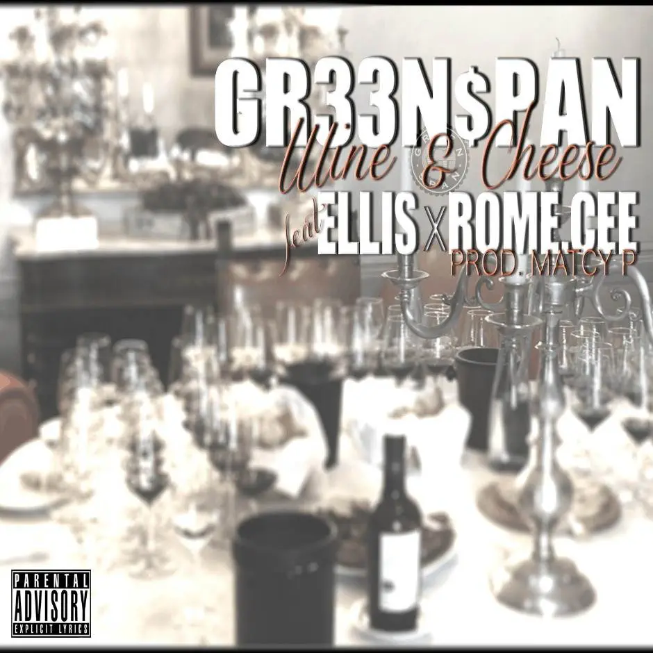 MP3: Greenspan (@Greenspan410) feat. Ellis (@Ellis_410) & @RomeCee » Wine & Cheese [Prod. @MatcyP]