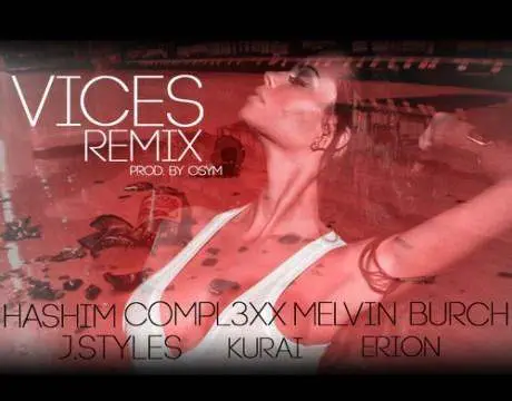 Video: @JibriHashim- Vices [Remix] (Feat. @Compl3xx, @KlausGohan, @JStylesxlg, @Erionaudio and @Kurai_music)