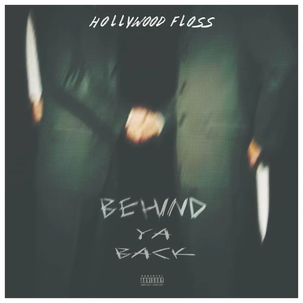 Hollywood FLOSS - Behind Ya Back [Track Artwork]