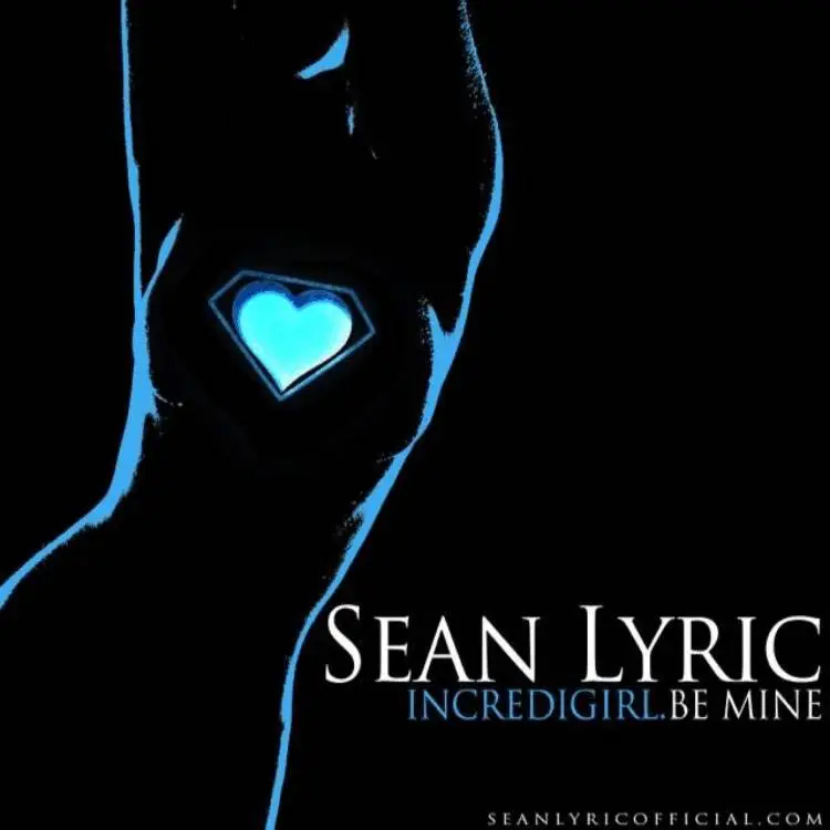 @Sean_Lyric » #Incredigirl (Be Mine) [MP3]
