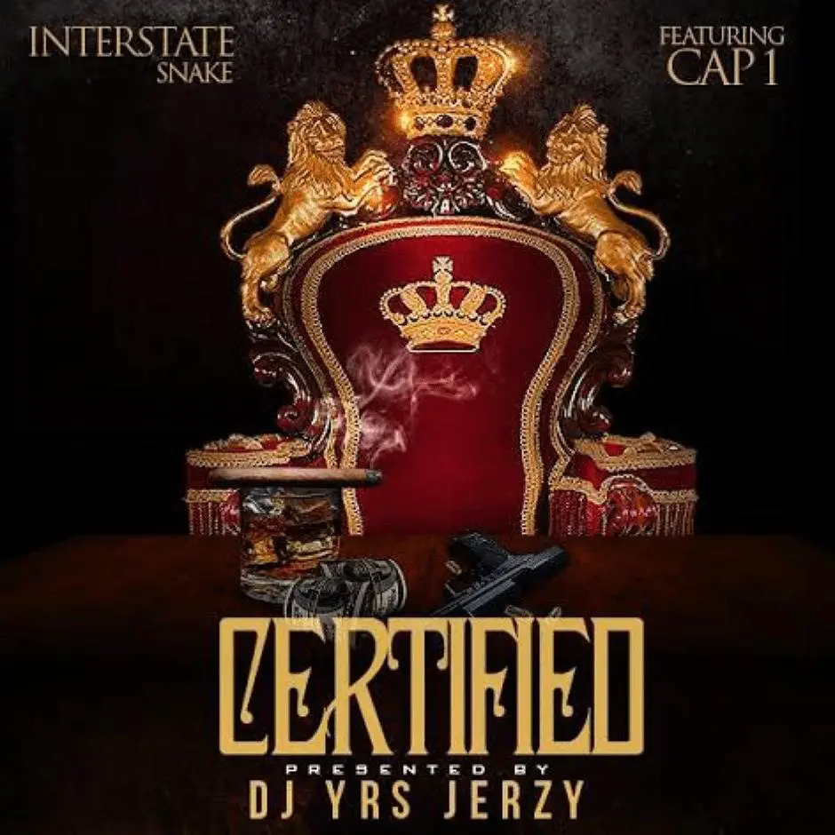 MP3: @InterstateSnake feat. Cap 1 (@RichieCap1) & DJ YRS Jerzy (@IAmDJYRSJerzy) » Certified