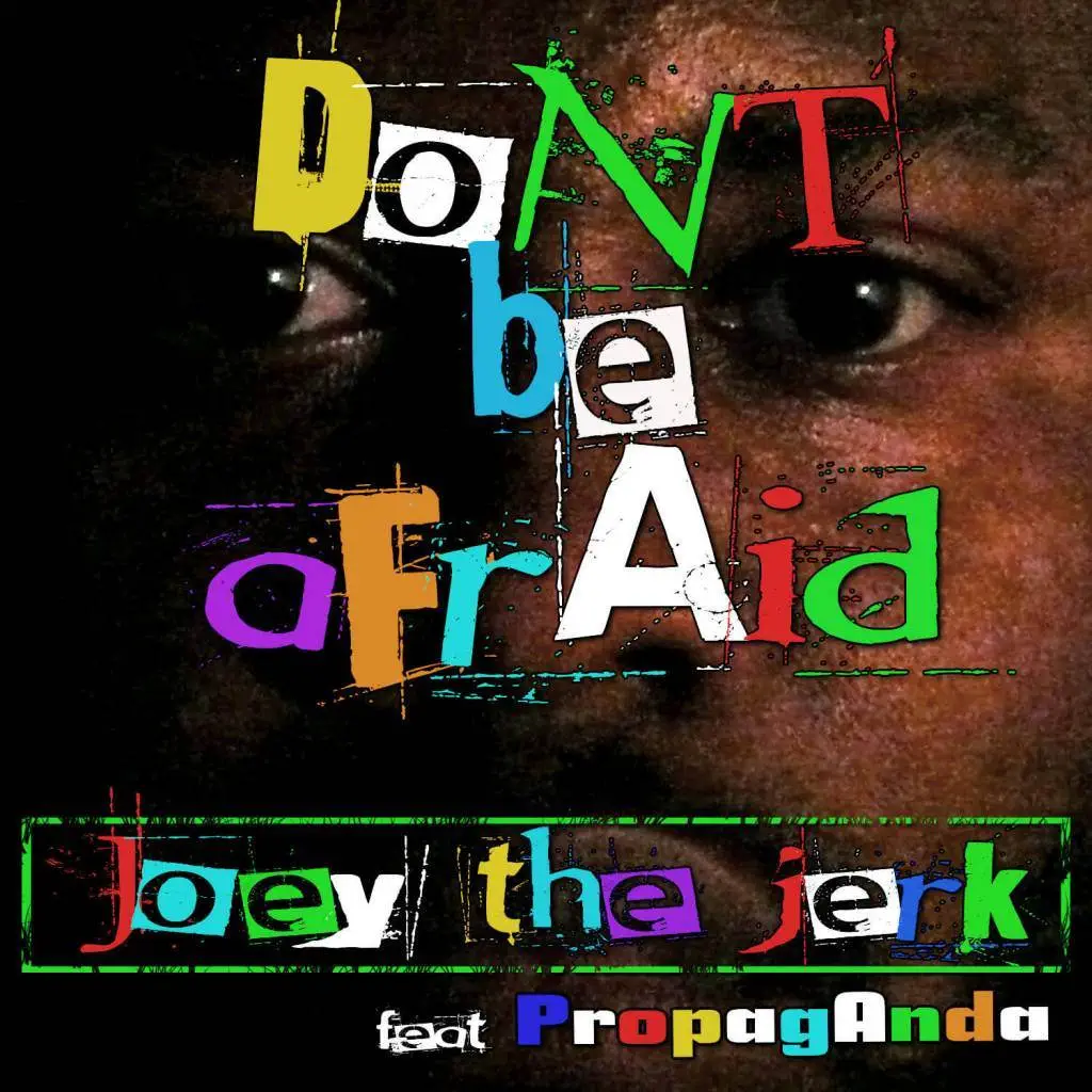 Video: Joey The Jerk (@IAmJoeyTheJerk) feat. @Propaganda - Don't Be Afraid