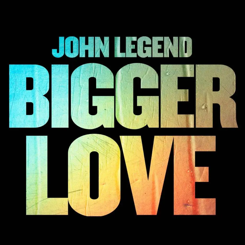 John legend bigger love [mp3 artwork]