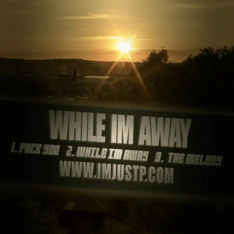 EP: Just P (@JustPUK) » While Im Away