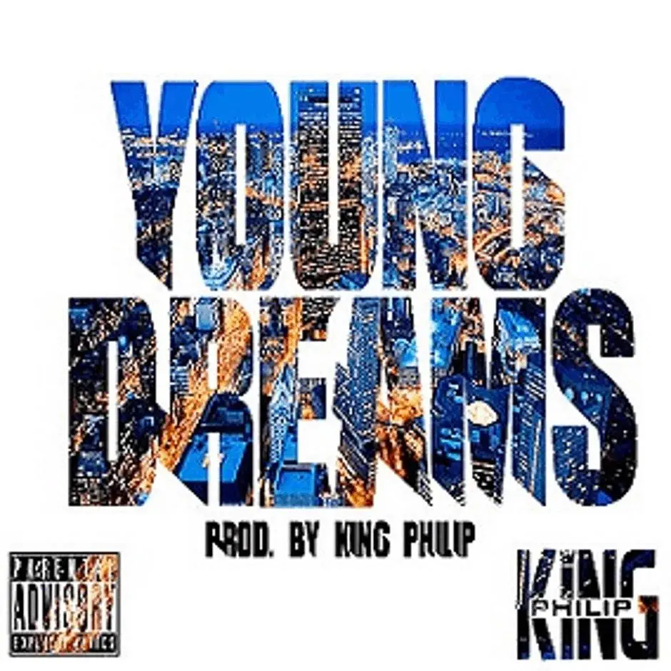 MP3: Stream The New Track 'Young Dreams' By King Philip (@KingPhilip_SC) [#VisionOrDie]