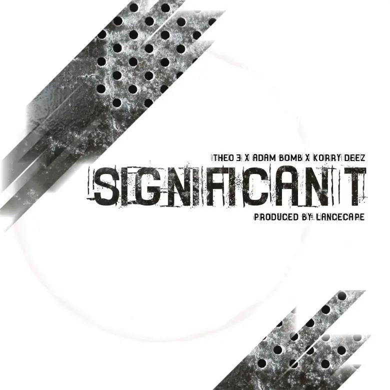 EP: @Lancecape feat. Theo3 (@Theo3Musik), @KorryDeez, & @_Adam_Bomb_ » Significant