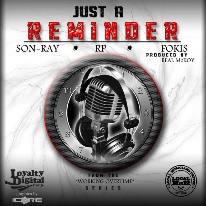 MP3: @LocalMu12 (@SonRay1 @RPeezy1465 @Fokeezy) » Just A Reminder [Prod. @RealMckoyMusic]