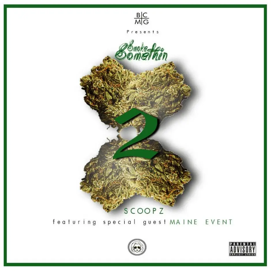 Mixtape: Maine Event (@Maine_Event954) & Scoopz (@DJScoopz) » #SmokeSomethin2
