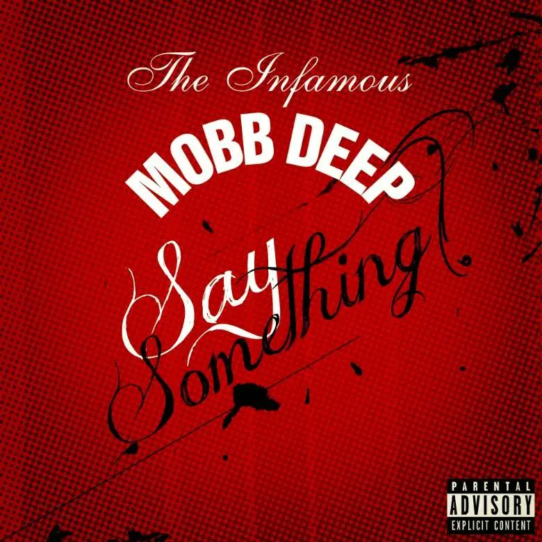 MP3: @MobbDeep » Say Something [Prod. @illmindProducer]