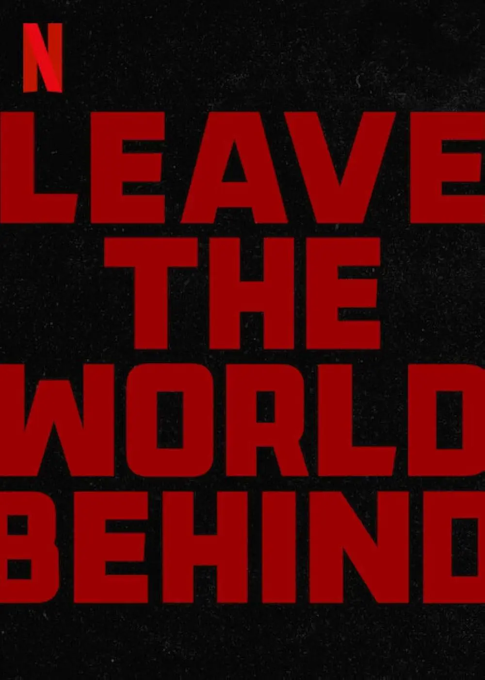 Netflix presents leave the world behind [official movie teaser poster]
