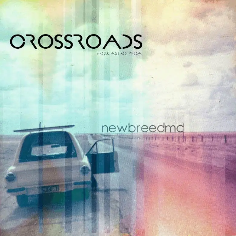 Video: @NewBreedMC » CrossRoads [Prod. & Dir. @AstroMegaMusic]