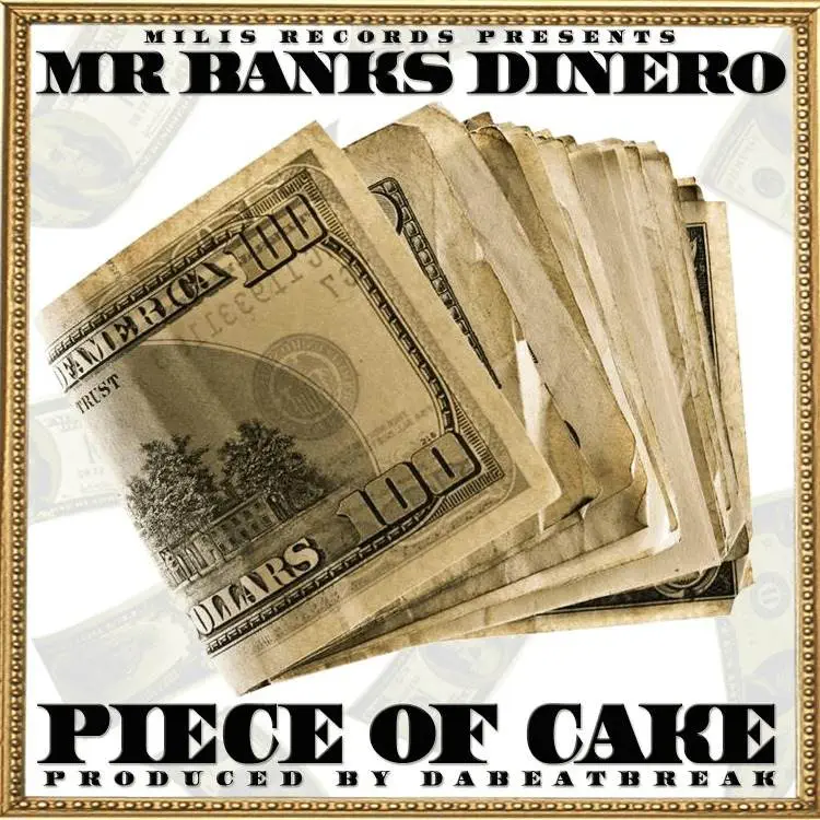@MrBanksDinero » Piece Of Cake (@DaBeatBreak @HKTheMovement) [MP3]