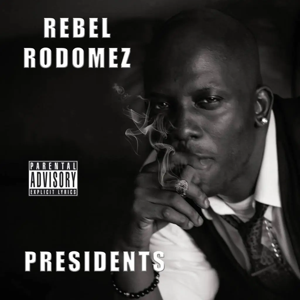 Rebel rodomez presidents [mp3 artwork]