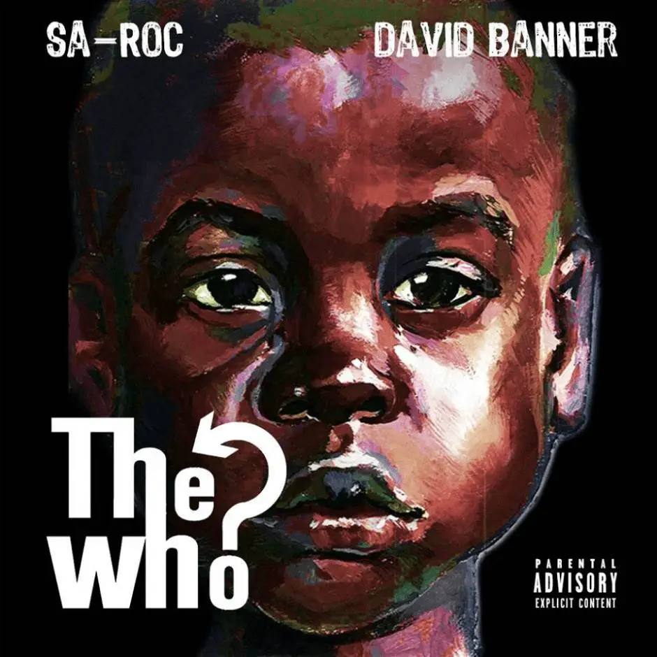 MP3: Sa-Roc (@SaRocTheMC) feat. David Banner (@TheRealBanner) » The Who? [Prod. @SolMessiah]