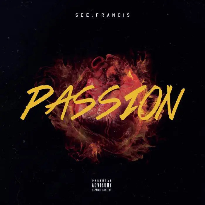 MP3: @SeeFrvncis - Passion [#ProducedByTheVAMP]