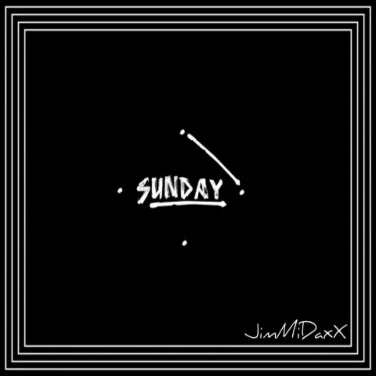 @JimMiDaxX » Sunday [MP3]