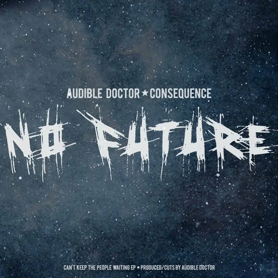 MP3: The @AudibleDoctor feat. Consequence (@ItsTheCons) » No Future
