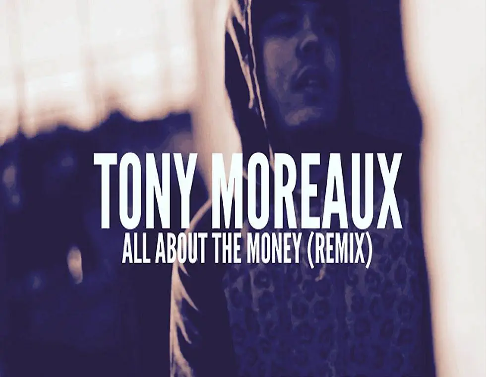 MP3: Stream 'All About The Money (Remix)' By @TonyMoreaux
