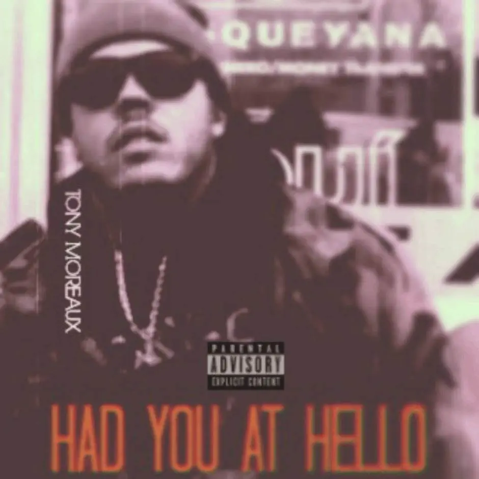 EP: @TonyMoreaux » Had You At Hello