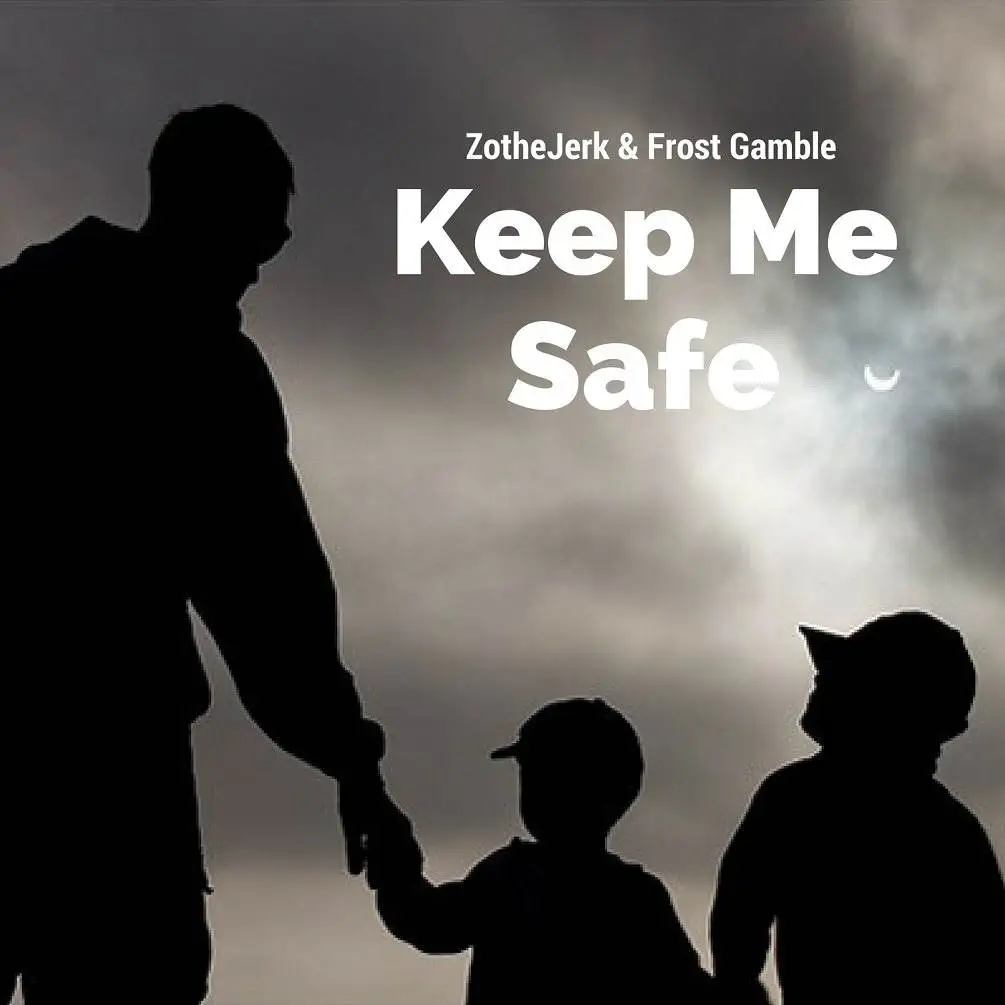 ZotheJerk & Frost Gamble - Keep Me Safe [Track Artwork]
