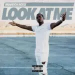 Brandon Rossi - Look At Me [Track Artwork]