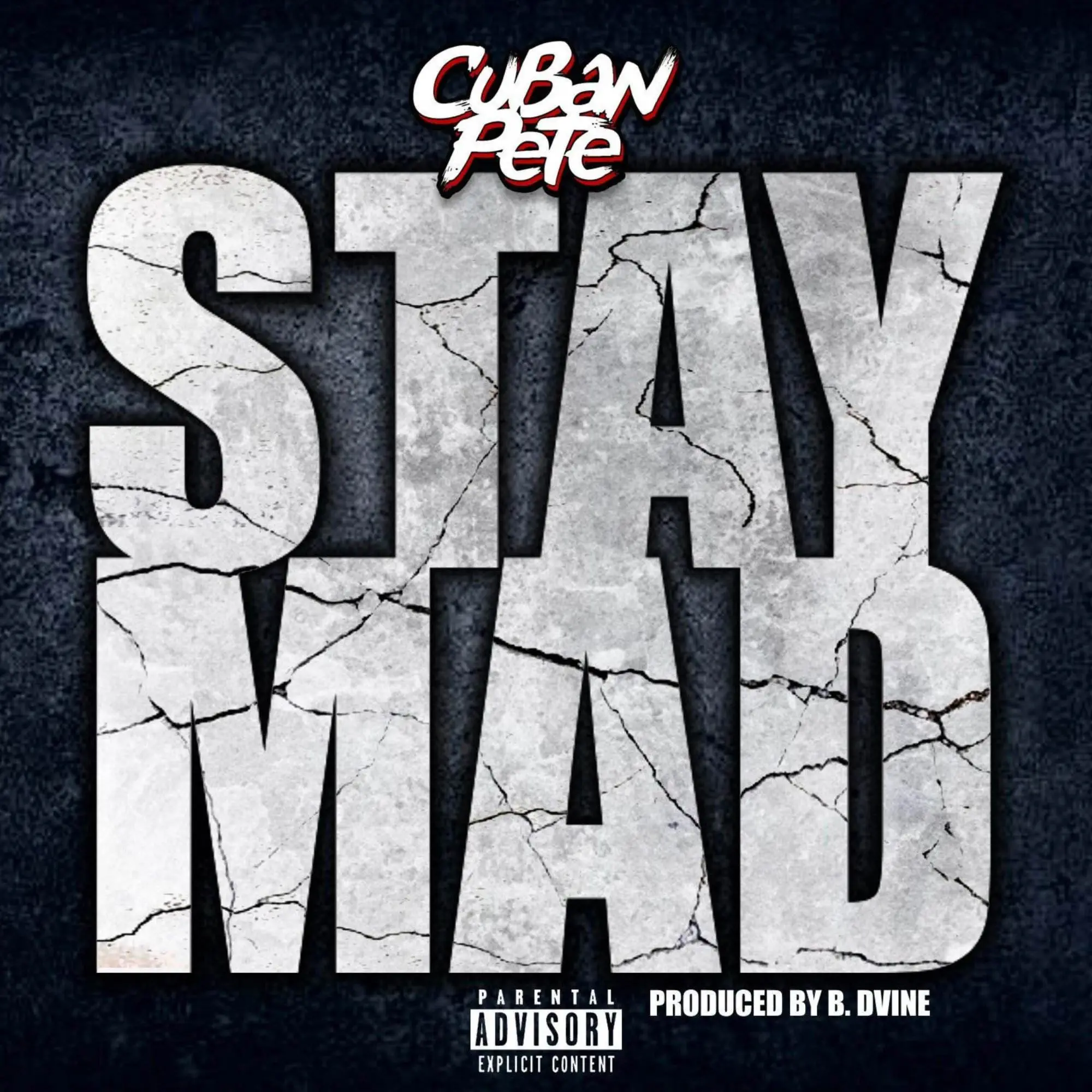 Cuban pete stay mad [official mp3 artwork]