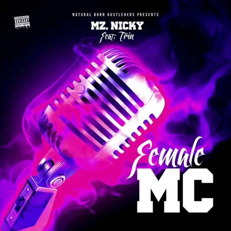 MP3: Mz Nicky (@MzNicky513) » Female MC [Prod. @TantBNatown]