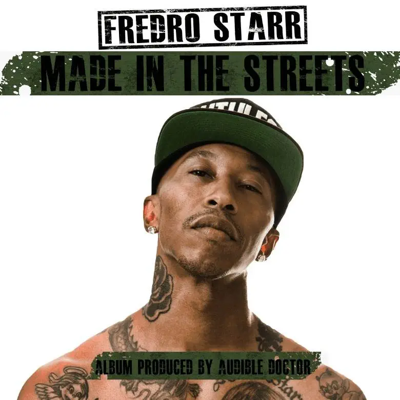 Album: @Fredro_Starr & @AudibleDoctor » Made In The Streets 1
