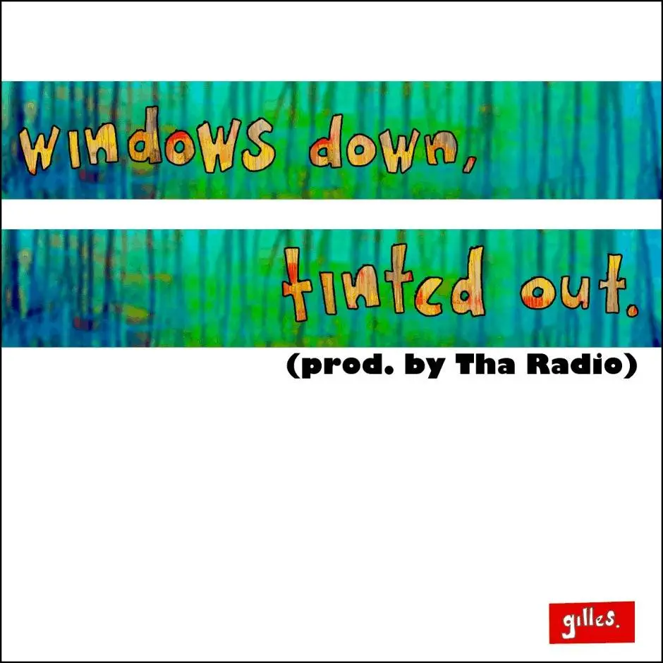 MP3: Gilles (@SuperGilles) » Windows Down, Tinted Out