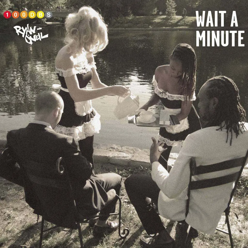 Wait A Minute track by 100dBs, Ryan-O'Neil, & DJ Far East