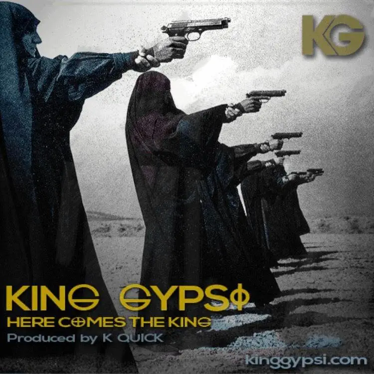 King Gypsi (@KingGypsiMusic) » Here Comes The King (@KQuickOfficial @BlowHipHopTV) [MP3]
