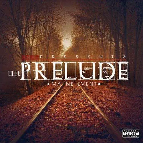 The Prelude mixtape by Maine Event