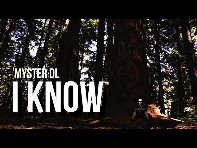 @MysterDL - I Know [Video]