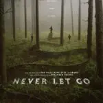 Never let go [official theatrical movie release poster]