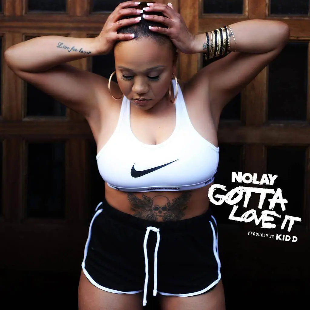 MP3: Nolay (@OfficialNolay) - Gotta Love It [Prod. @TheKidDSoundz]