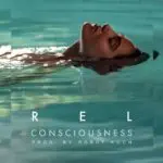 R E L - Consciousness [Track Artwork]
