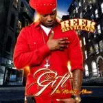 Reek Da Villian (@Reek4Eva) Re-Issues His 2010 Mixtape 'The Gift'