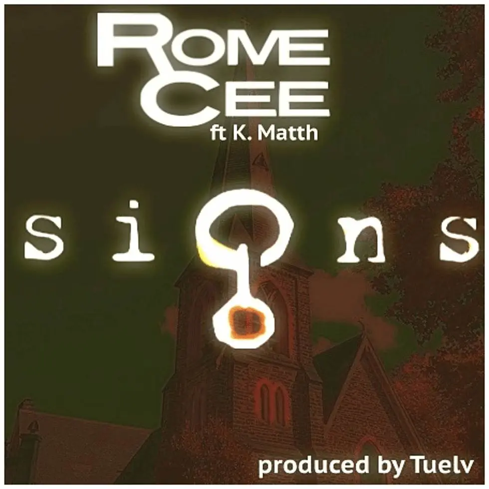 MP3: Stream 'Signs' By @RomeCee feat. K.Matth (@MatthDamon) [Prod. @TueLvBeats] 1