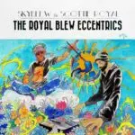 Skyblew & scottie royal the royal blew eccentrics [album artwork]